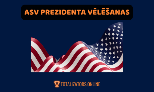 ASV prezidenta vēlēšanas likmes